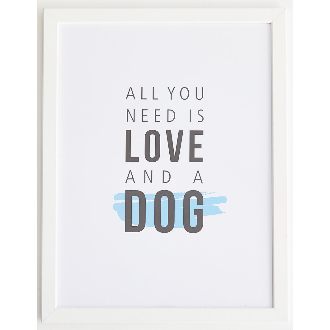 Dogvibes- Poster All you need is love and a dog